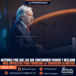 Guterres pide que «los que contaminen paguen» y reclama más impuestos para financiar la transición climática