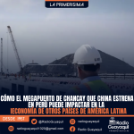 Cómo el megapuerto de Chancay que China estrena en Perú puede impactar en la economía de otros países de América Latina